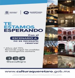 Con Querétaro en Escenario A se invita a disfrutar de actividades culturales con el 75% de ocupación