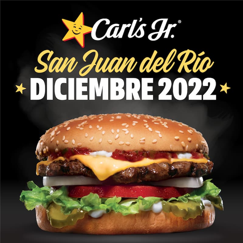 Carl’s Jr. inaugurará su primera sucursal este 21 de diciembre en San Juan del Río