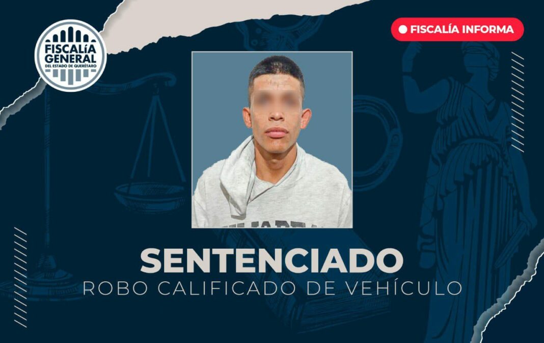 Condenan a 4 años y medio de prisión a sujeto por robo de vehículo en Santa Rosa Jáuregui