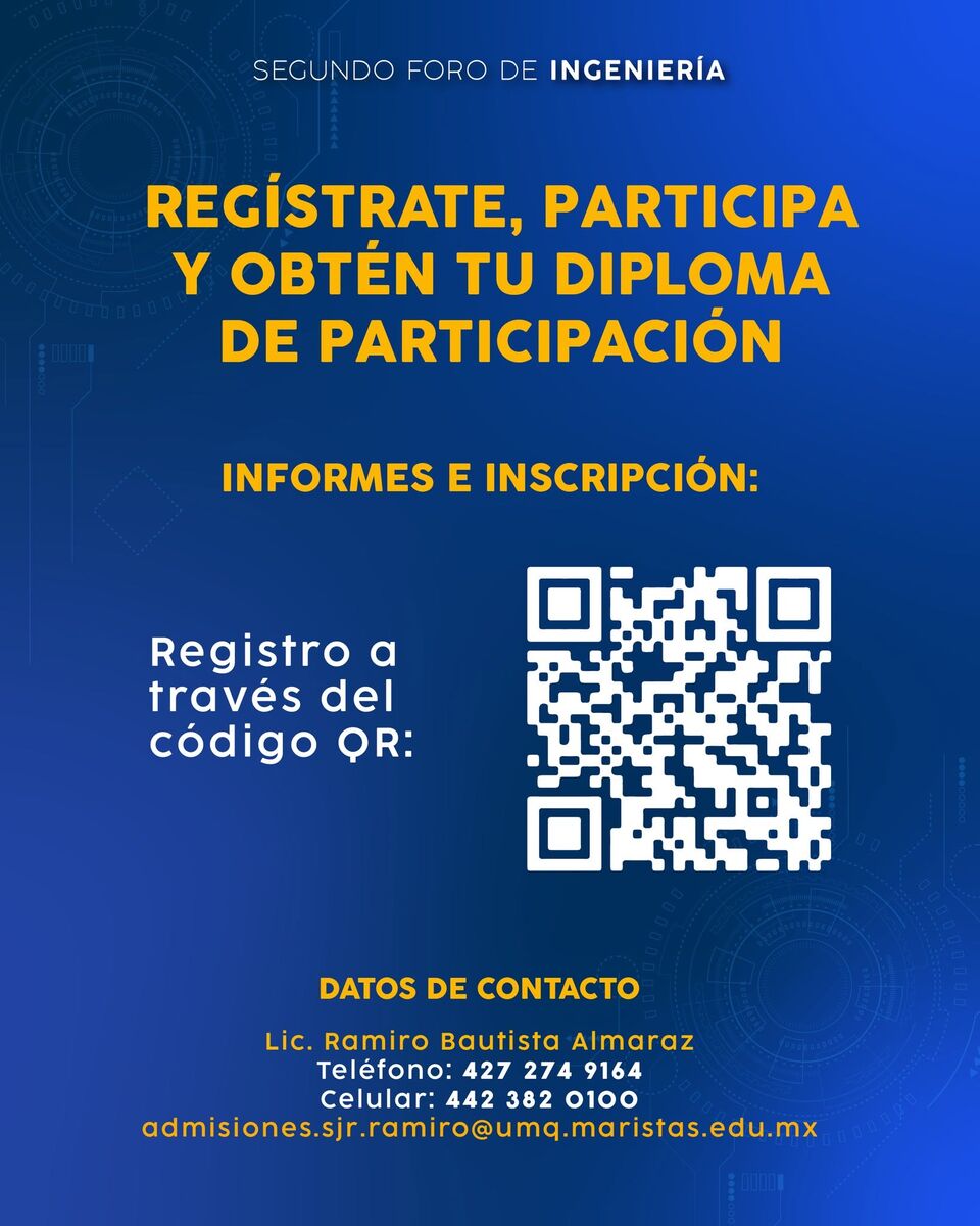Universidad Marista, campus San Juan del Río invita al Segundo Foro de Ingeniería "Transformando el Futuro Desde Hoy"