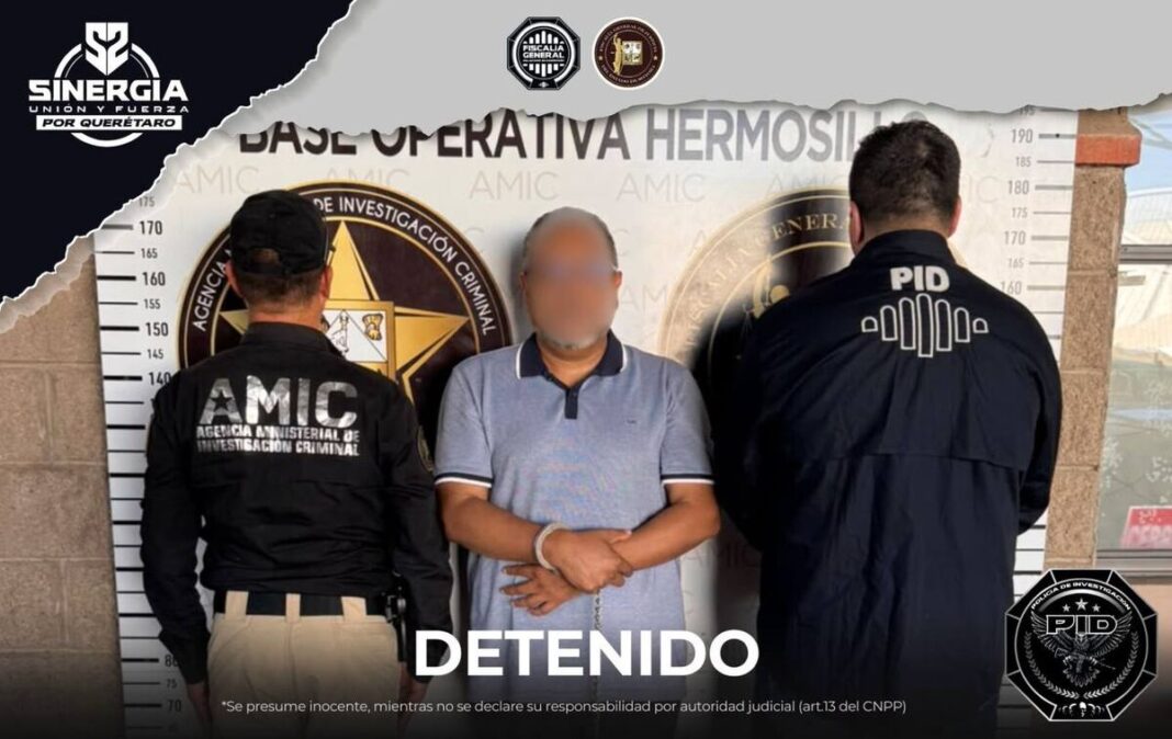 Fiscalía de Querétaro detiene en Sonora a acusado de violación equiparada