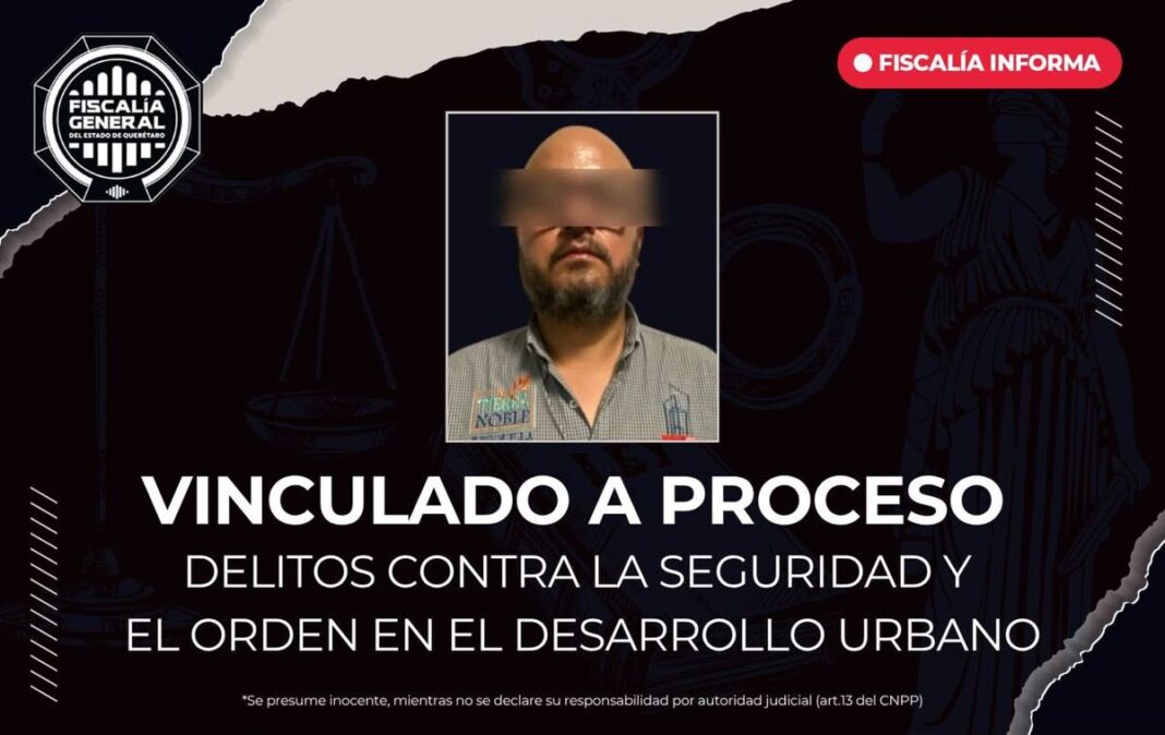 Vinculan a proceso a Carlos “N” por lotes irregulares en Juriquilla